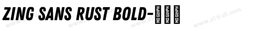 Zing Sans Rust Bold字体转换
